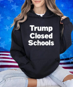 Stinson Norwood Trump Closed Schools T-Shirt