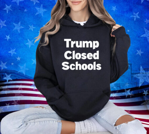 Stinson Norwood Trump Closed Schools T-Shirt