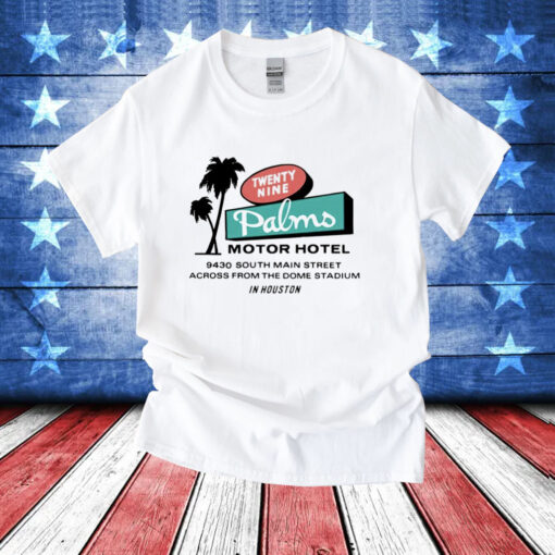 Twenty Nine Palms Motor Hotel Houston TX T-Shirt