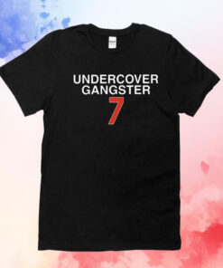 Undercover Gangster 7 T-Shirt