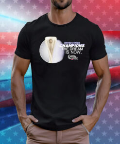 United States champions the dream is now T-Shirt