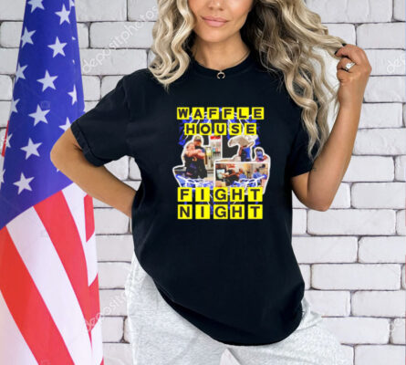 Waffle house fight night T-Shirt