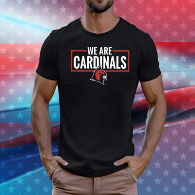 We Are Cardinals Christian University Michigan T-Shirt