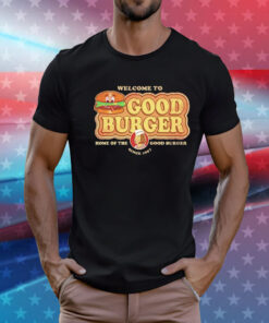 Welcome to Good Burger home of the good burger since 1997 T-Shirt