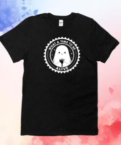 What a Time To Be Alive Happy Ghost T-Shirt