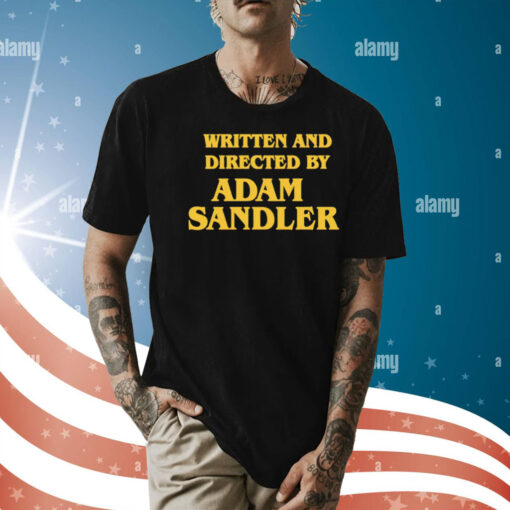 Written and directed by Adam Sandler Shirt