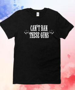 Can’t ban these guns T-Shirt
