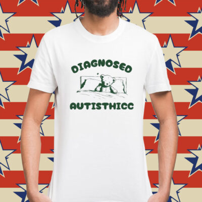 Diagnosed Autistic Bear t-shirt