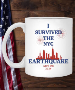 I Survived The NYC Earthquake April 5th 2024 Mug