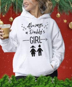 Always A Daddy’s Girl Crewneck Sweatshirt