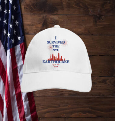 I Survived The NYC Earthquake April 5th 2024 Hat