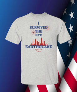 I Survived The NYC Earthquake Shirt