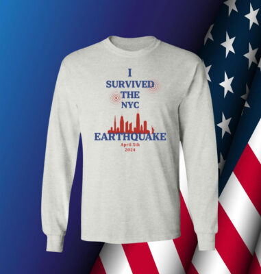 I Survived The NYC Earthquake Shirt