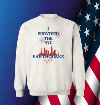 I Survived The NYC Earthquake Shirt