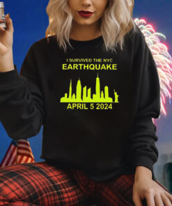 I Survived The New York City Earthquake Sweatshirt