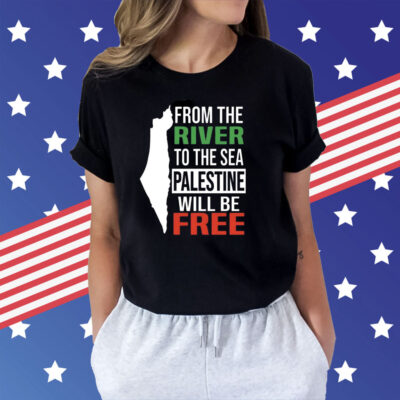 From The River To The Sea Palestine Will Be Free Shirt