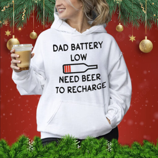 Dad Battery Low Need Beer To Recharge Sweatshirt