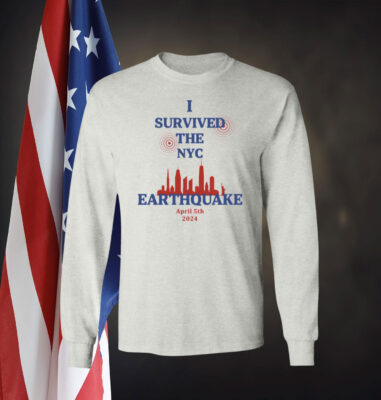 I Survived The NYC Earthquake Long Sleeve Shirt