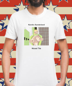 Kendra Sunderland Nicest Tits t-shirt