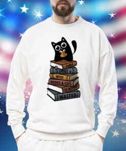 Time Spent With Books And Cats t-shirt