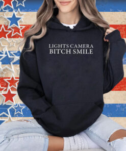 Lights Camera Bitch Smile Shirt