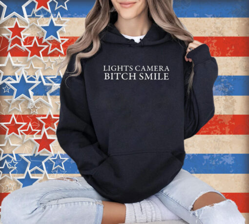 Lights Camera Bitch Smile Shirt