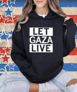 Let Gaza Live Shirt