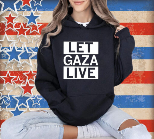 Let Gaza Live Shirt