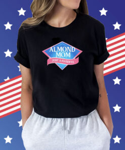 Almond Mom Just A Handful t-shirt