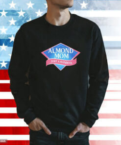 Almond Mom Just A Handful t-shirt