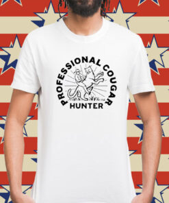 Professional Cougar Hunter t-shirt