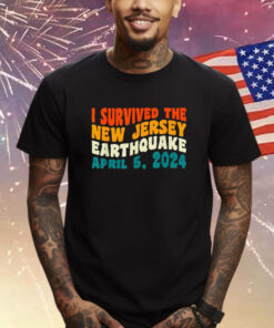 I Survived The New Jersey 4.8 Magnitude Earthquake Shirt