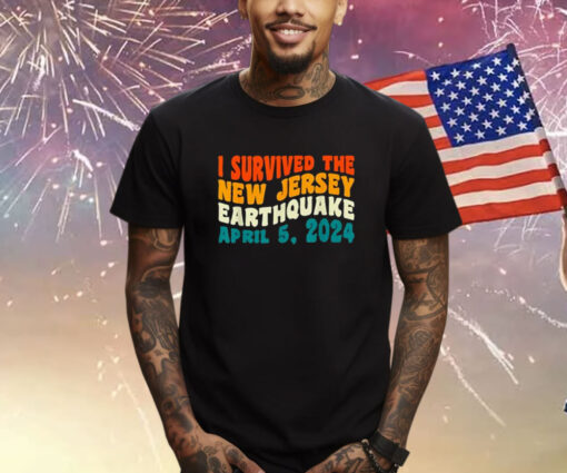 I Survived The New Jersey 4.8 Magnitude Earthquake Shirt