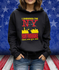 I Survived The Ny Earthquake Sweatshirt Shirt