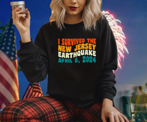 I Survived The New Jersey 4.8 Magnitude Earthquake Shirt