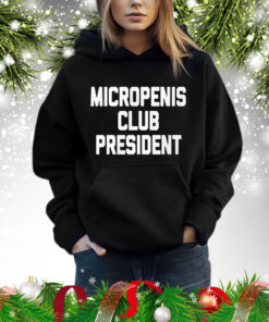 Micropenis Club President Shirt