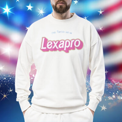 This Barbie Takes Lexapro Shirt