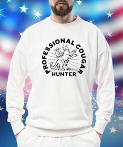 Professional Cougar Hunter t-shirt