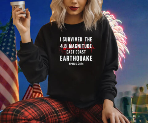 I Survived NYC Earthquake 2024 Shirt