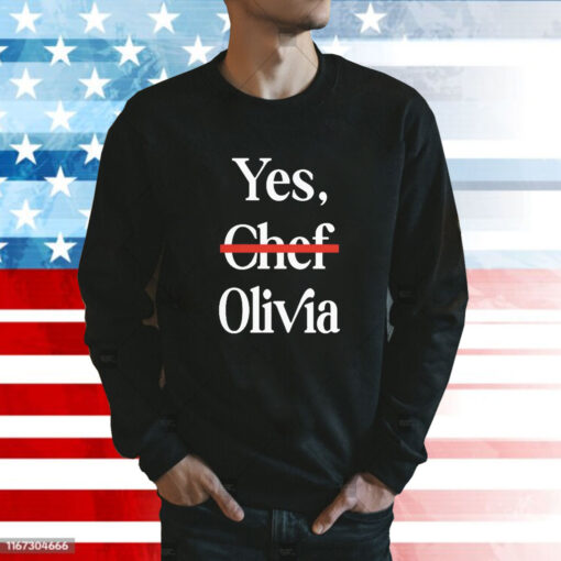 Yes Chef Olivia t-shirt