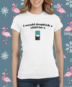 Official I Would Dropkick A Child For A Menthol Juul Pod Shirt