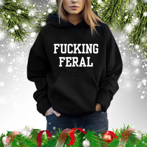 Fucking Feral t-shirt