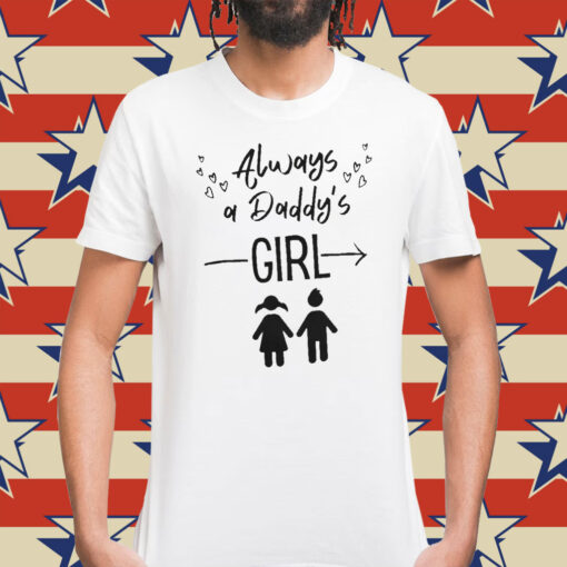 Always A Daddy’s Girl Crewneck Sweatshirt