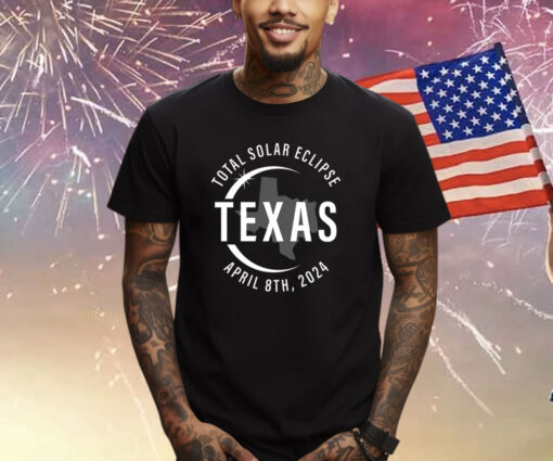 Total Solar Eclipse Texas, April 8 2024 America Totality Shirts