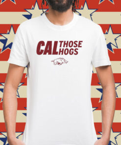 Arkansas Cal Those Hogs Shirt
