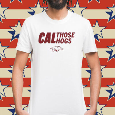 Arkansas Cal Those Hogs Shirt