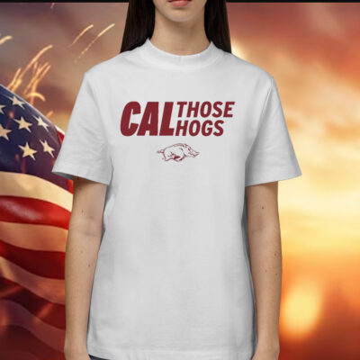 Arkansas Cal Those Hogs Shirt