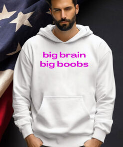 Big brain big boobs T-shirt