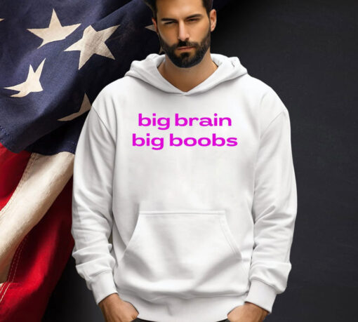 Big brain big boobs T-shirt