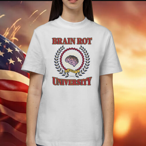 Brain rot university Shirt